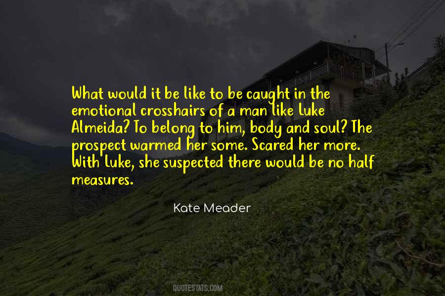 Scared Man Quotes #1795677