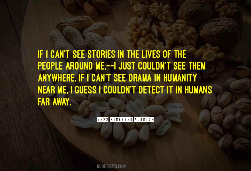 I See Humans But No Humanity Quotes #82243