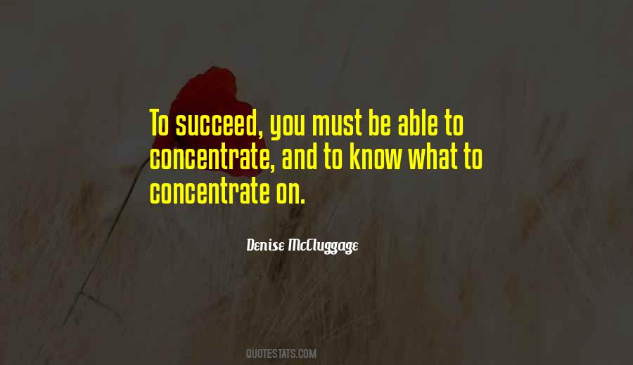 Concentrate On What You Have Quotes #117345
