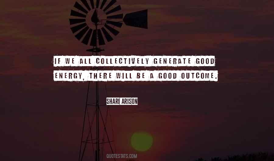 Quotes About Good Energy #1754147