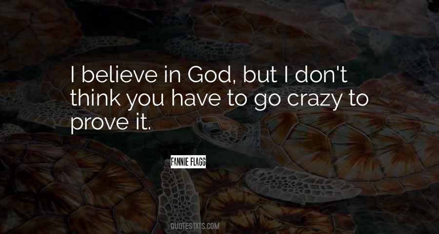 God I Believe In You Quotes #1468378
