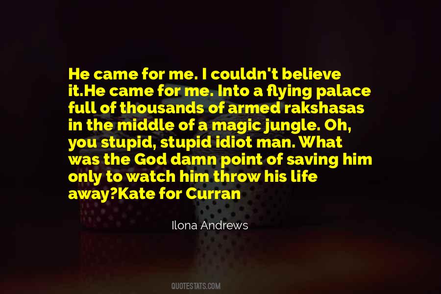 God I Believe In You Quotes #901379