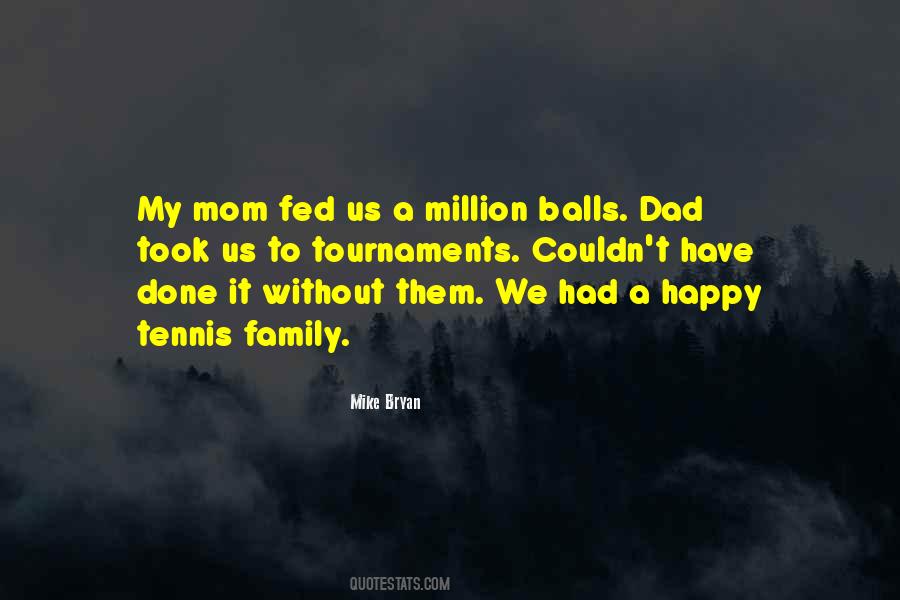 Family Mom Dad Quotes #1142926