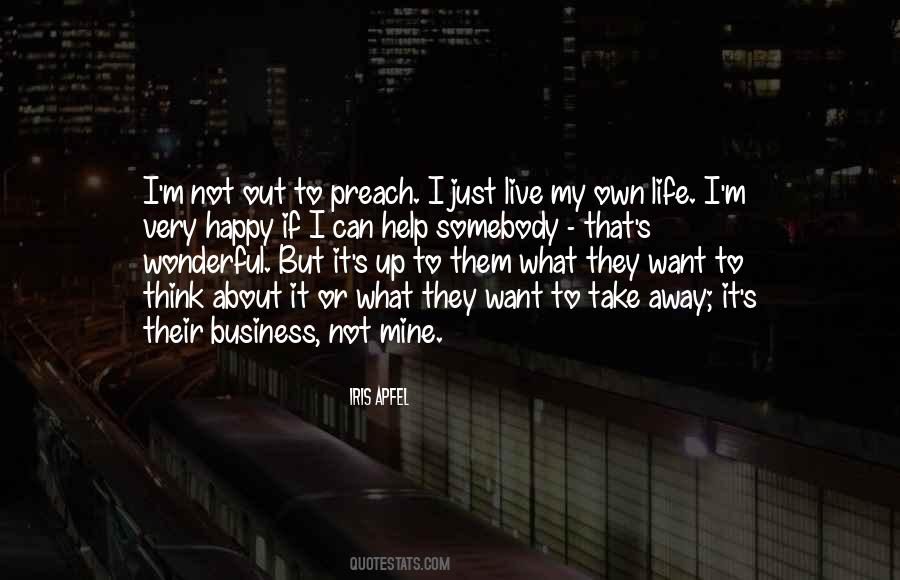 Just Want To Live My Life Quotes #305762