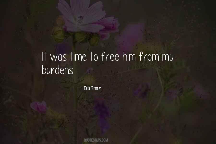 Free Him Quotes #594518