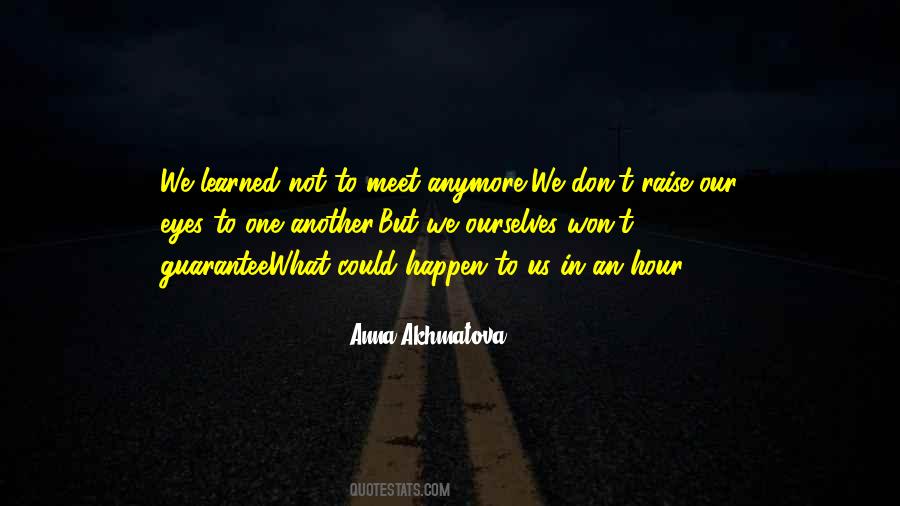 Our Eyes Meet Quotes #1209381