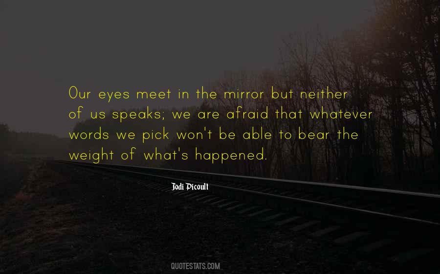 Our Eyes Meet Quotes #1834773