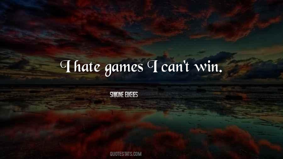 I Hate Games Quotes #794535