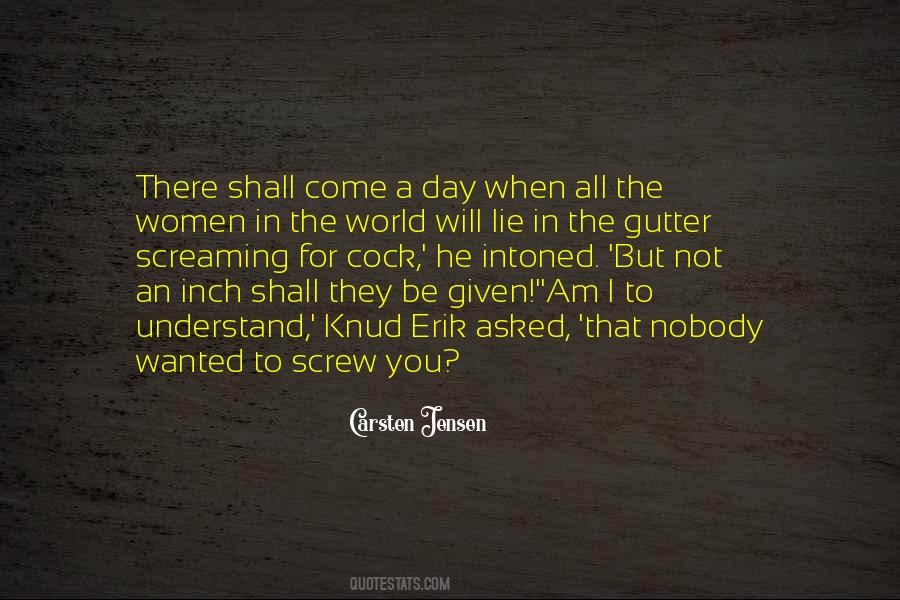 They Will Come For You Quotes #1377721