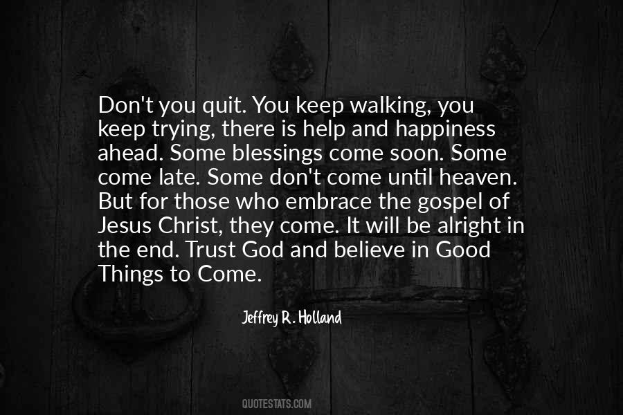 They Will Come For You Quotes #1587176