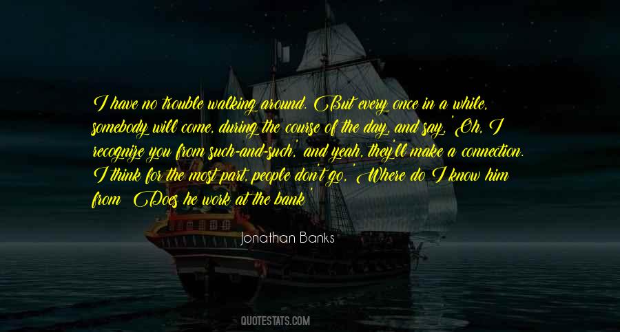 They Will Come For You Quotes #345665