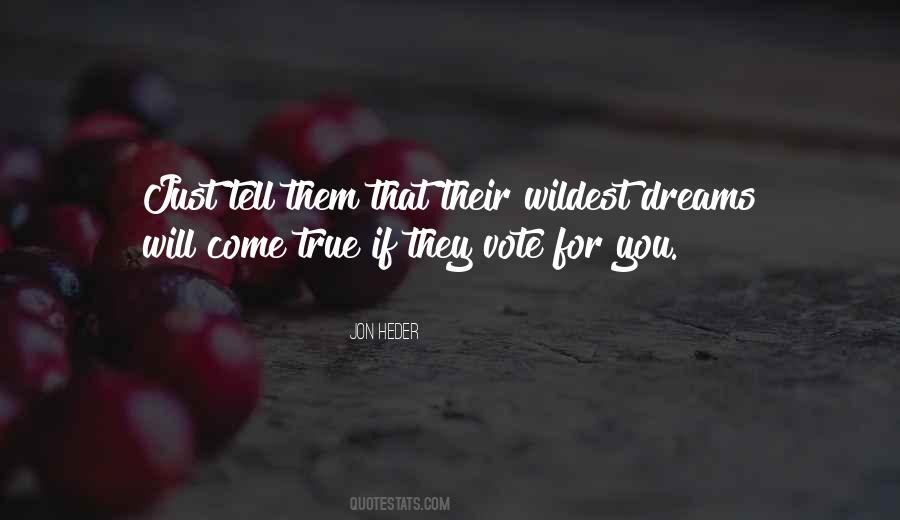 They Will Come For You Quotes #711620
