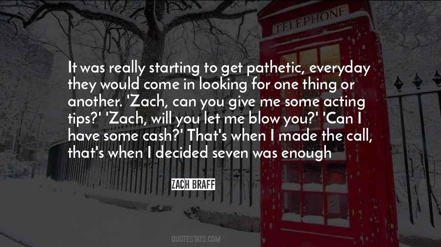 They Will Come For You Quotes #880084