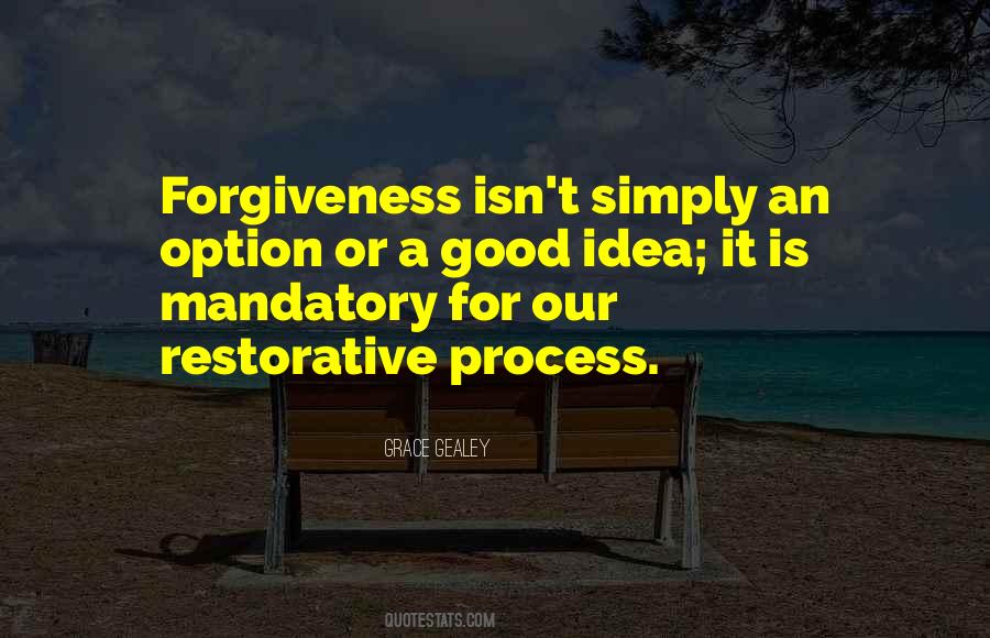 Forgiveness Is A Process Quotes #803221
