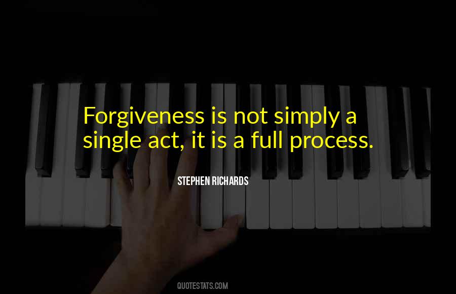 Forgiveness Is A Process Quotes #938161