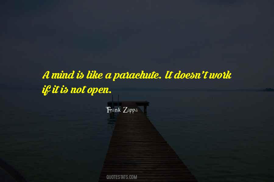 The Mind Is Like A Parachute Quotes #1179211