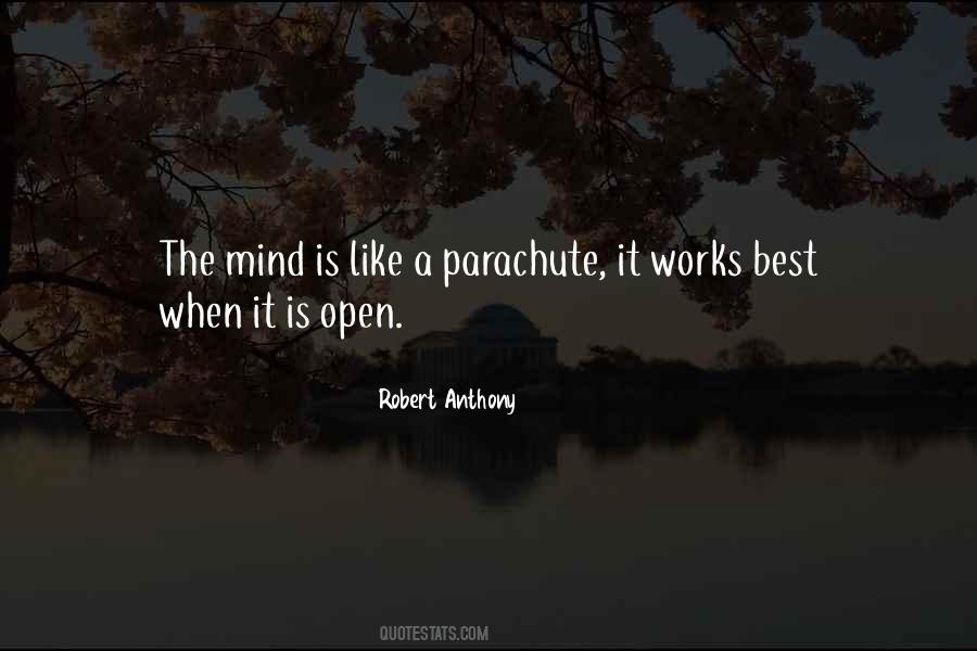 The Mind Is Like A Parachute Quotes #1401584