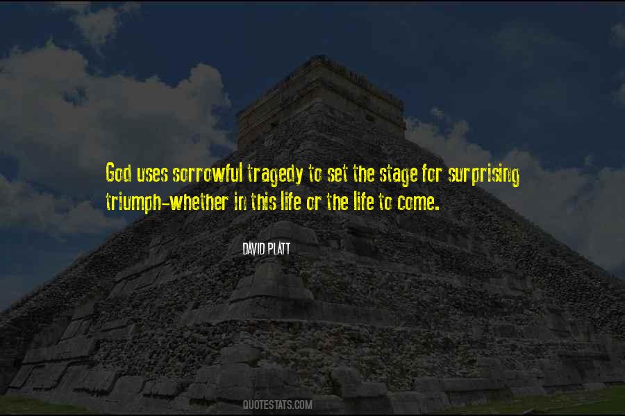 Tragedy Into Triumph Quotes #1295047