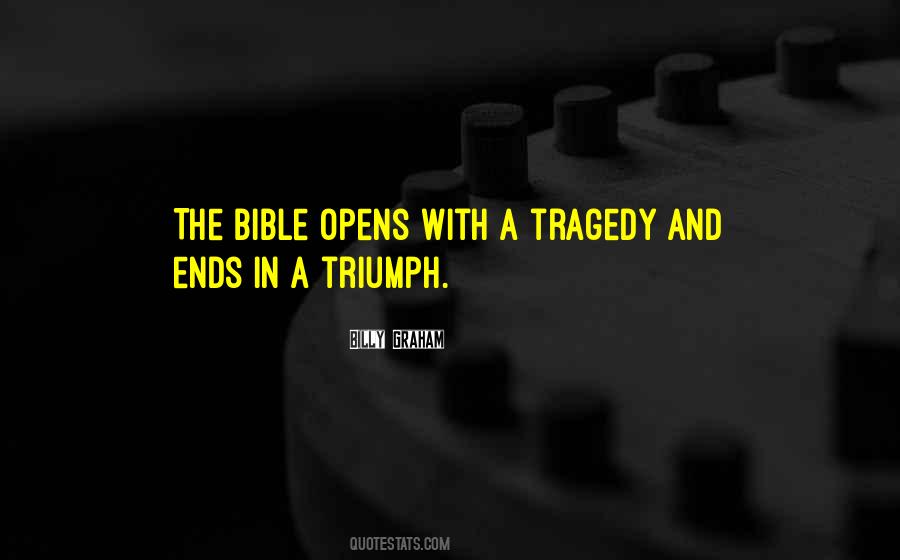 Tragedy Into Triumph Quotes #1586159