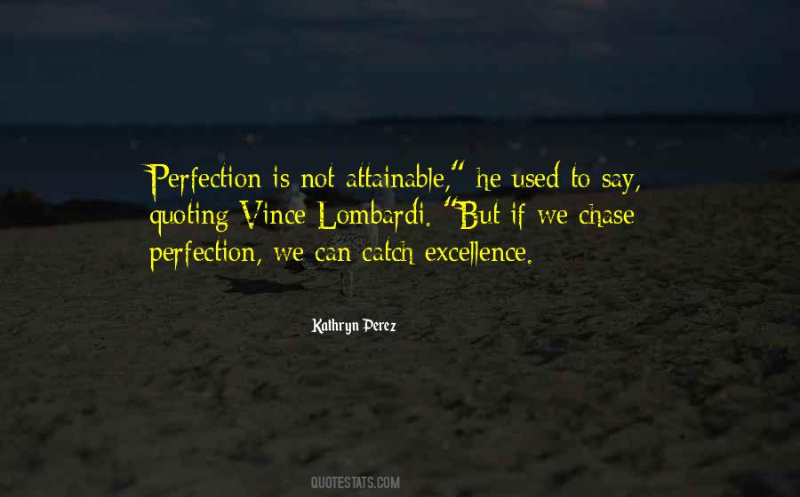 Perfection Is Quotes #1075572