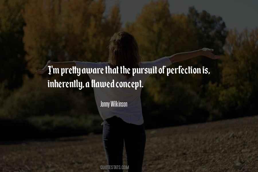 Perfection Is Quotes #1267285