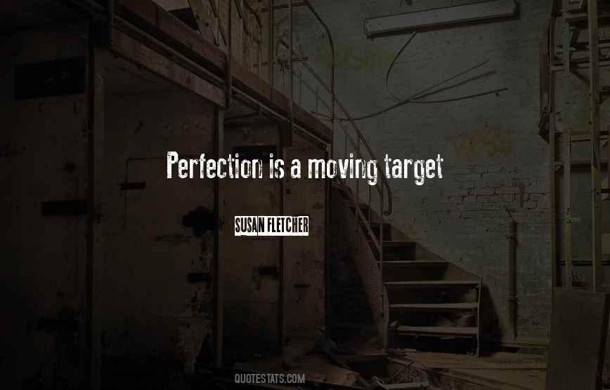 Perfection Is Quotes #1295251