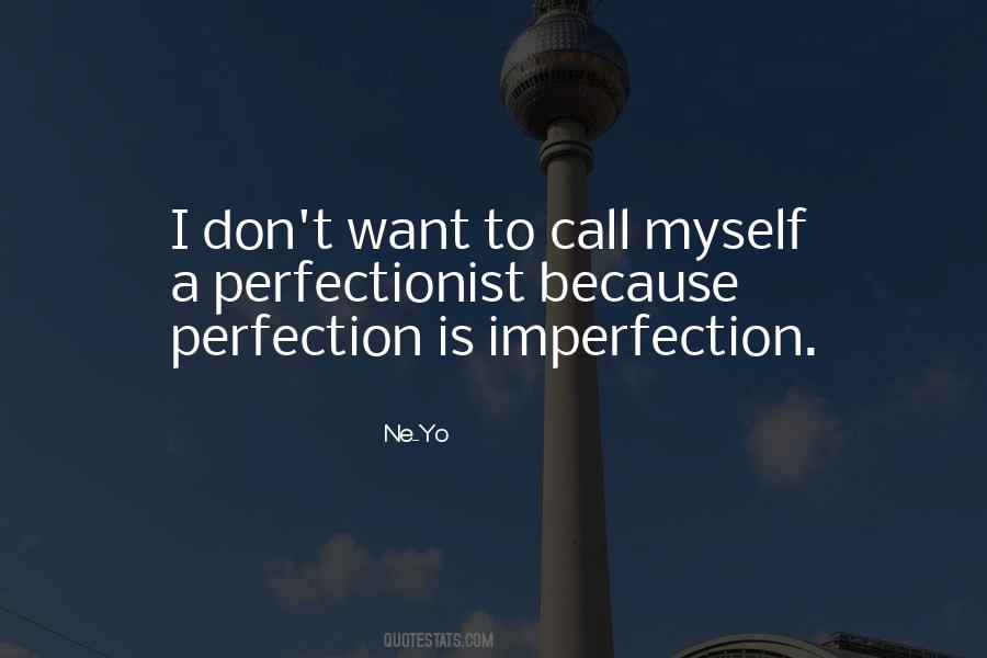 Perfection Is Quotes #1777207