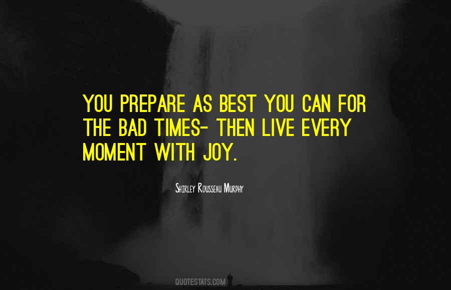 For Every Bad Moment Quotes #588448