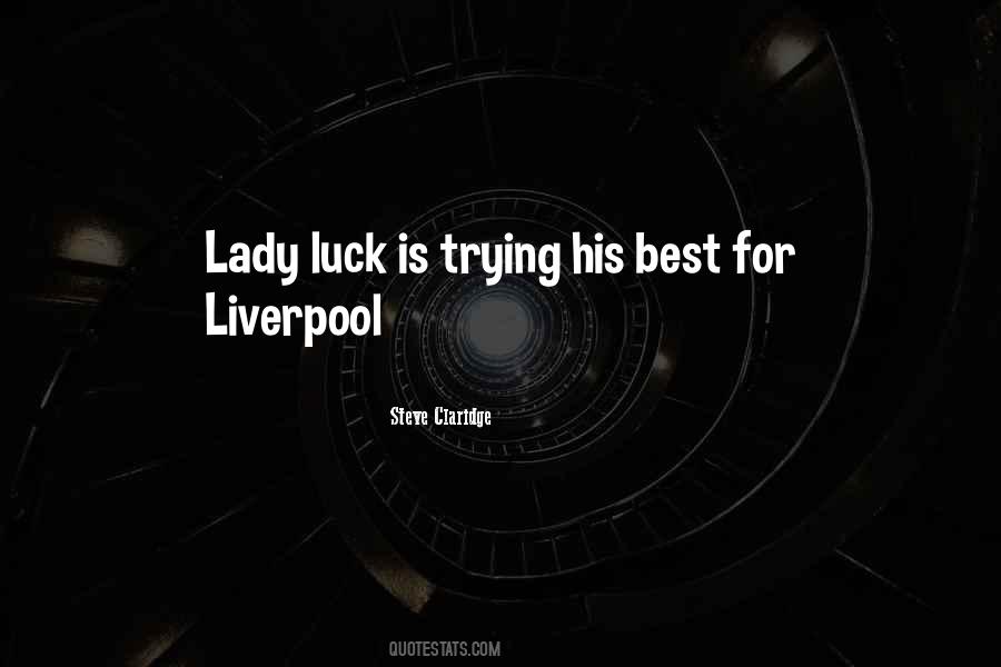 Luck Is Quotes #1196914