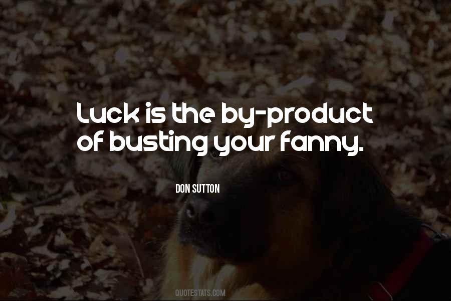 Luck Is Quotes #1235352