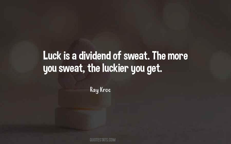 Luck Is Quotes #1605030