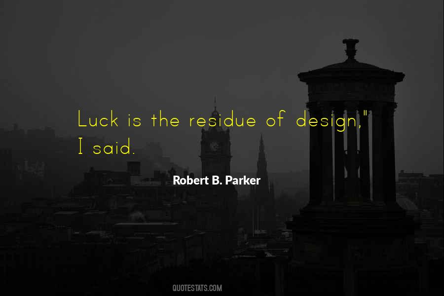 Luck Is Quotes #1831805