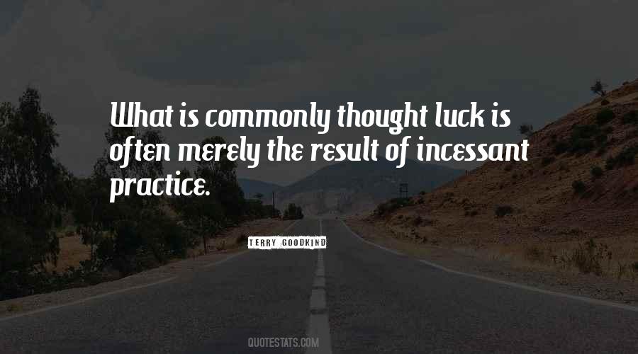 Luck Is Quotes #855356