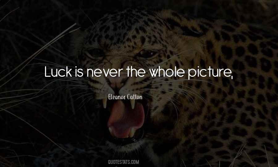 Luck Is Quotes #939714