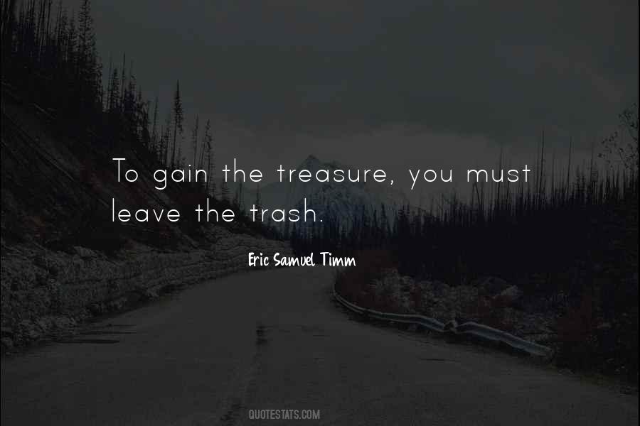 Trash Over Treasure Quotes #1144128