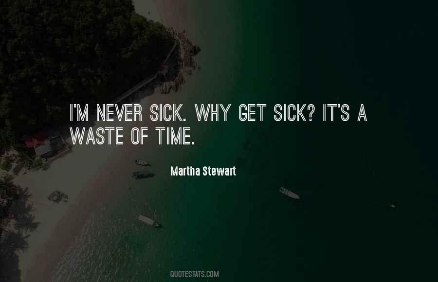 Never Get Sick Quotes #539549