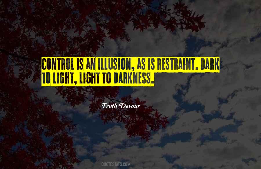 Darkness Happiness Quotes #1263616