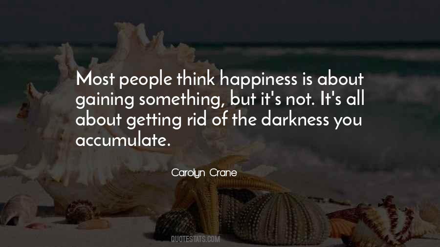 Darkness Happiness Quotes #1816419