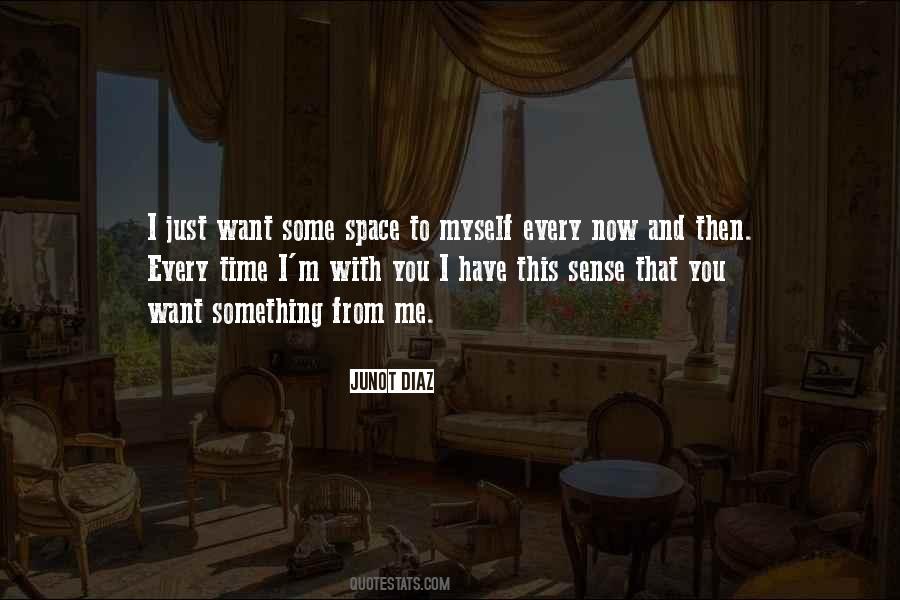 Want Some Space Quotes #1224394