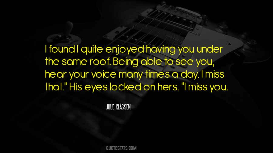 I Miss Those Times Quotes #1426642
