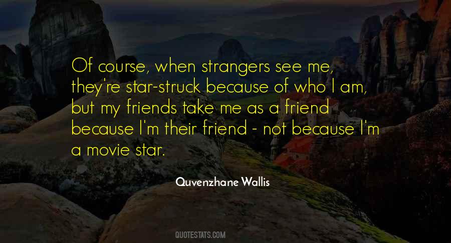 I Am A Star Because Quotes #620172