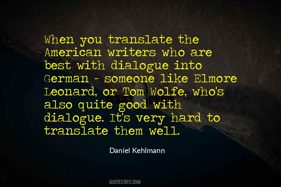 Quotes About Good Dialogue #170684