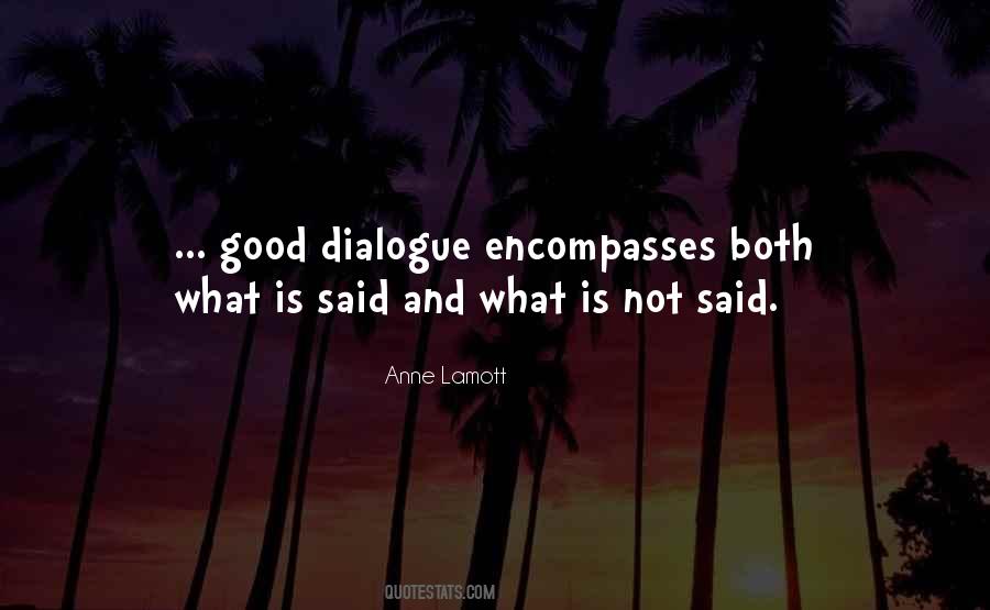 Quotes About Good Dialogue #281961