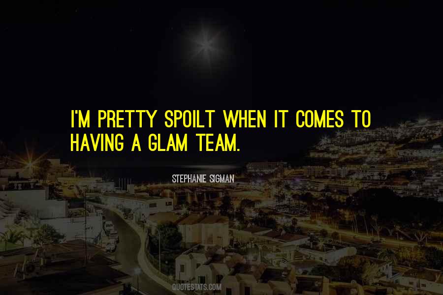 Quotes About Having A Team #1756488