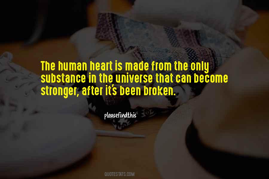 The Heart Was Made To Be Broken Quotes #1397257
