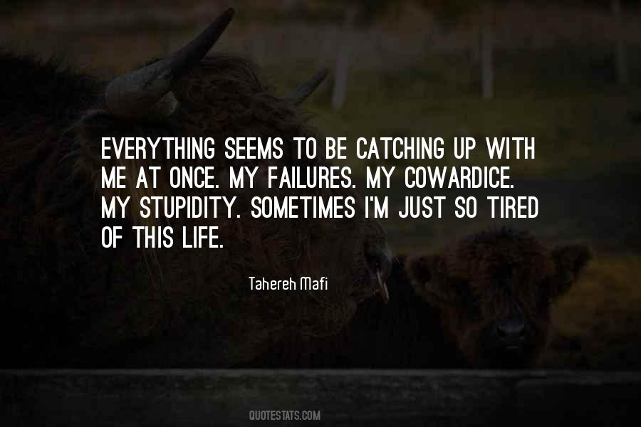 So Tired Of Life Quotes #1246769