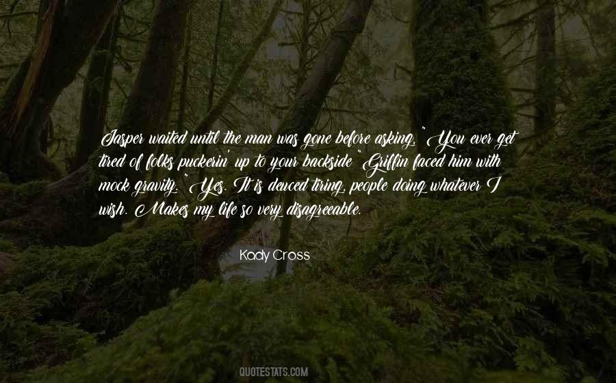 So Tired Of Life Quotes #1812463