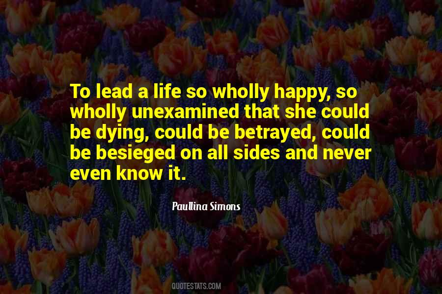 An Unexamined Life Quotes #1450980