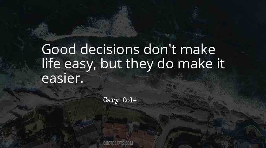 Quotes About Good Decisions #1375601