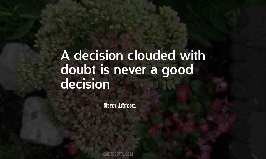 Quotes About Good Decisions #13785